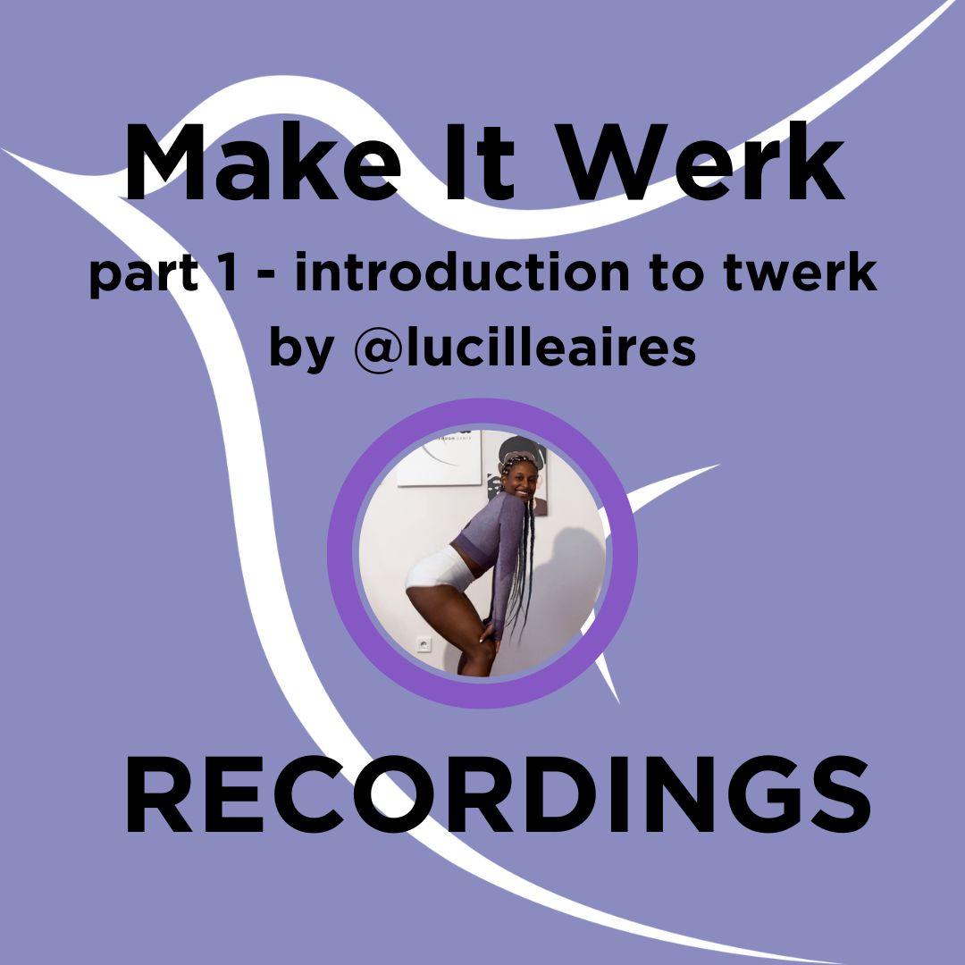 Intro To Twerk - Online Course Recordings